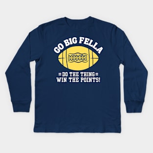 Go Big Fella Kids Long Sleeve T-Shirt